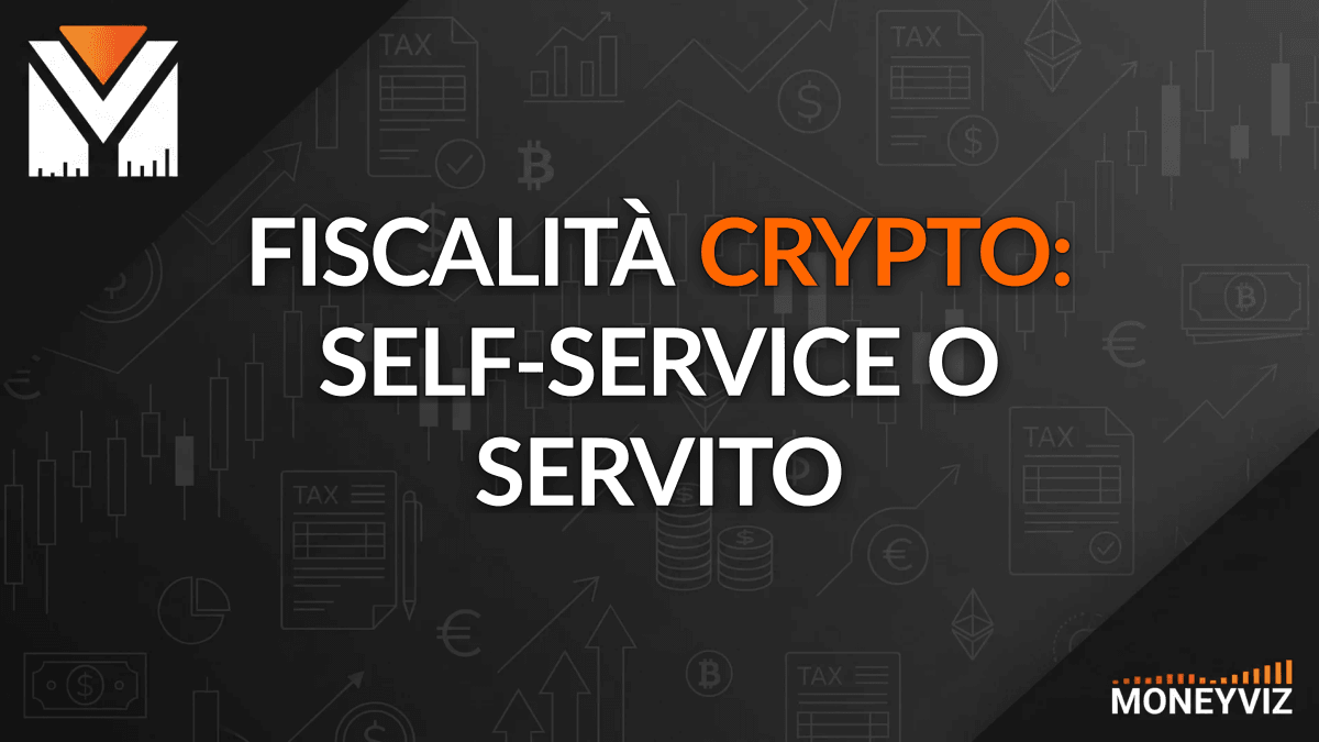 Fiscalità Crypto: self-service o servito