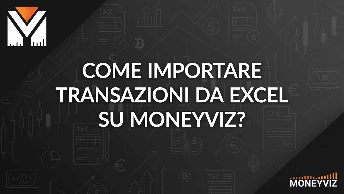 Come importare transazioni da Excel su MoneyViz?