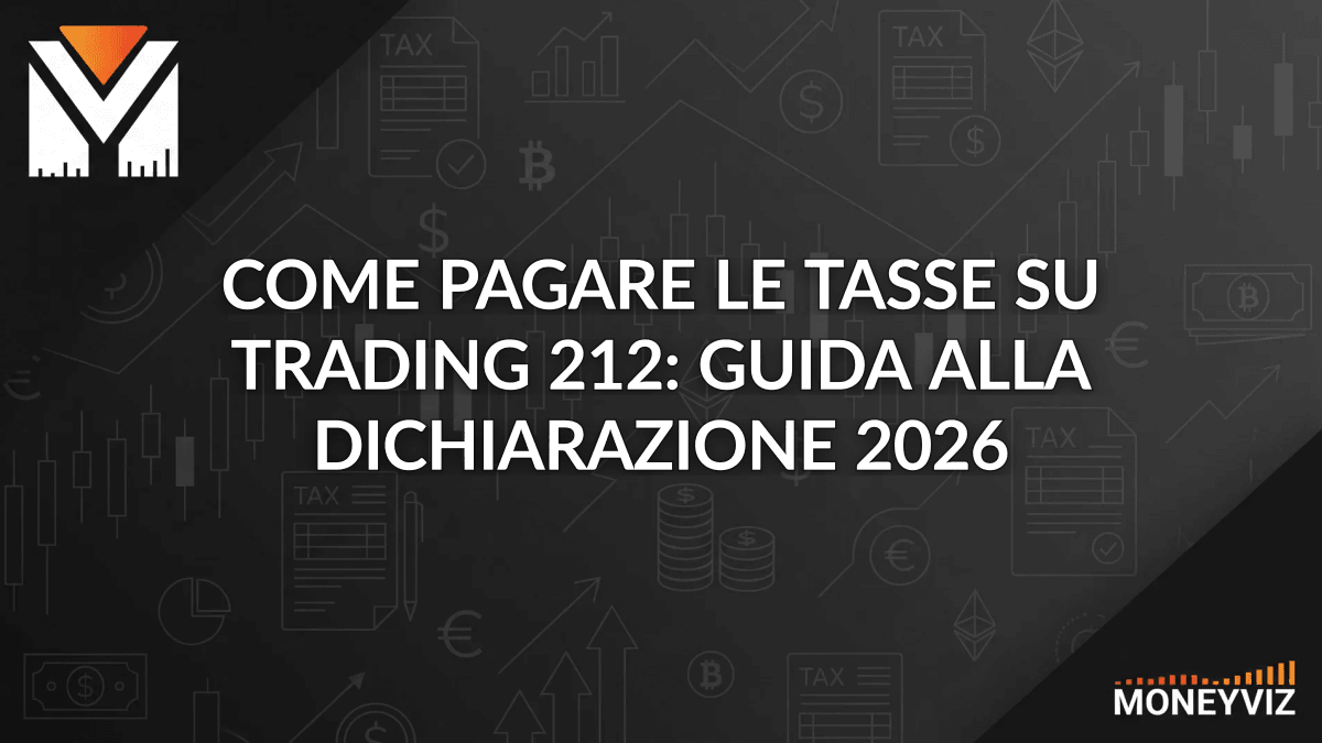 Come pagare le tasse su Trading 212: regime dichiarativo, Quadro RT, Quadro RW, dividendi lordo frontiera e interessi in valuta