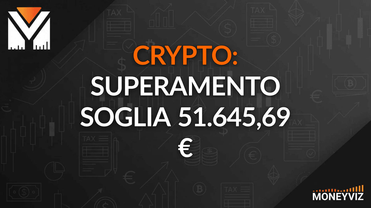 Crypto: superamento soglia 51.645,69 €