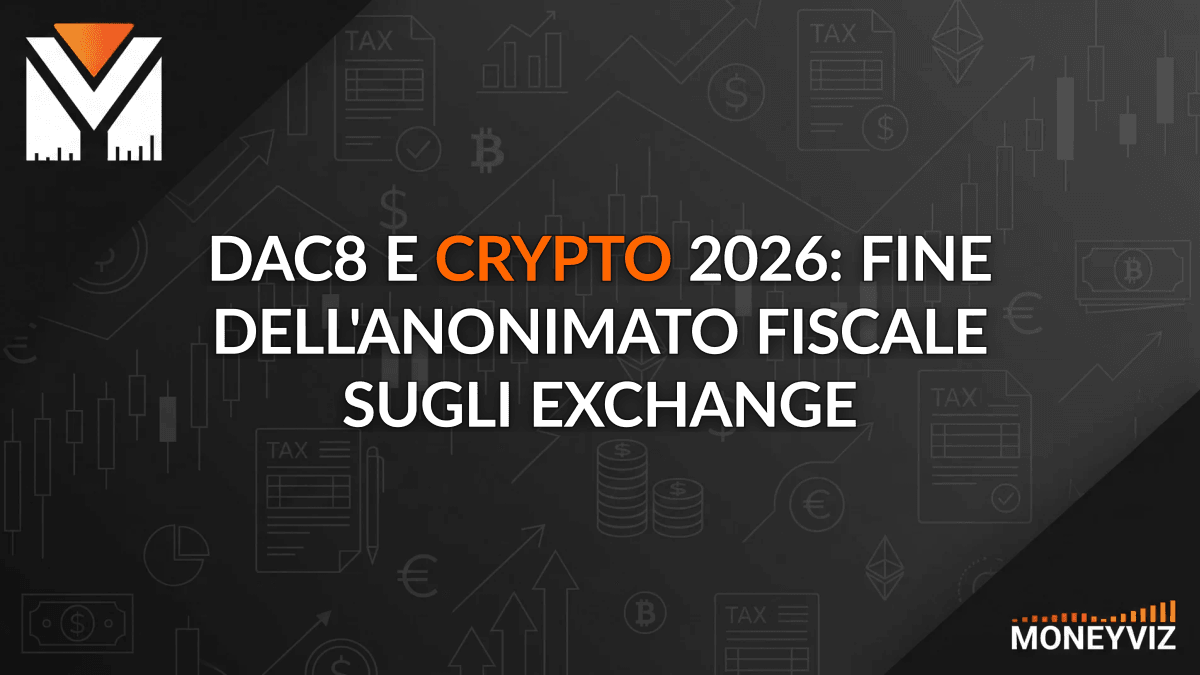 DAC8 e crypto 2026: fine dell'anonimato fiscale sugli exchange