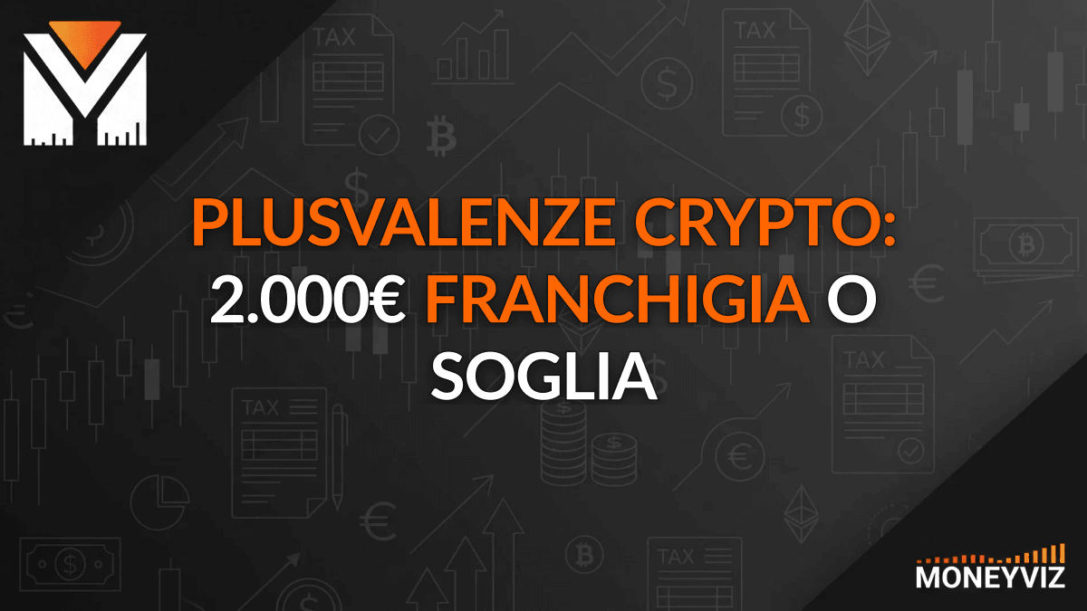 Plusvalenze Crypto: 2.000€ franchigia o soglia