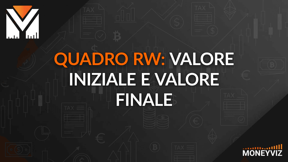 Quadro RW: Valore Iniziale e Valore Finale