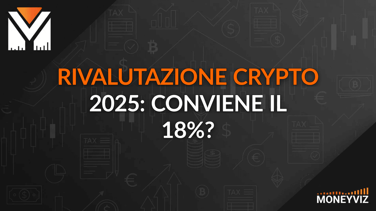 Rivalutazione Crypto 2025: conviene il 18%?