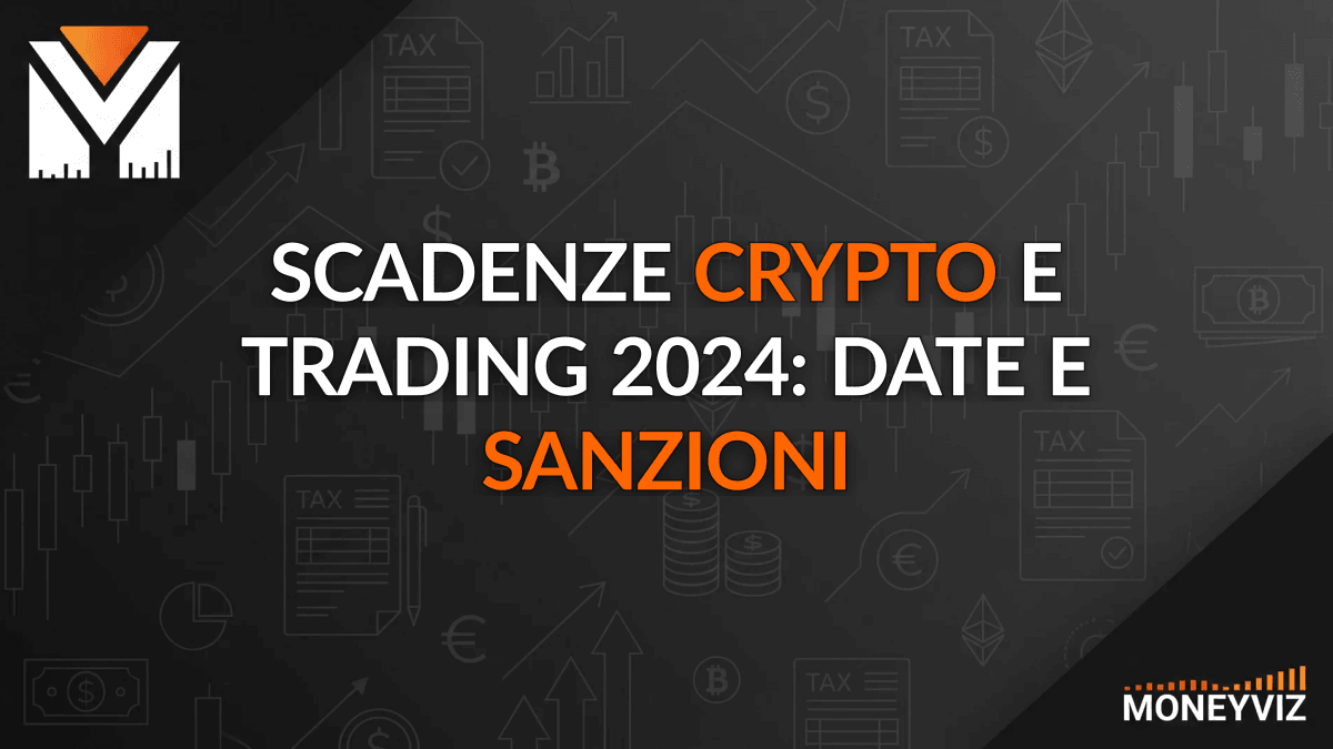 Scadenze Crypto e trading 2024: date e sanzioni