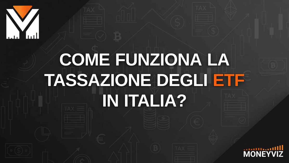 Guida alla tassazione degli ETF armonizzati e non armonizzati in Italia
